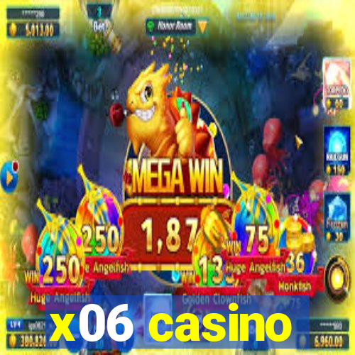 x06 casino